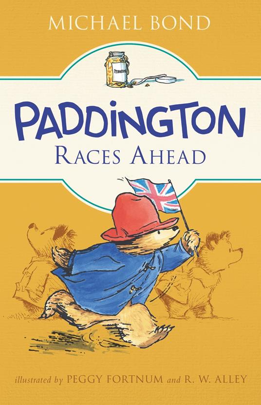Paddington Races Ahead - Michael Bond,Peggy Fortnum,R. W. Alley - ebook