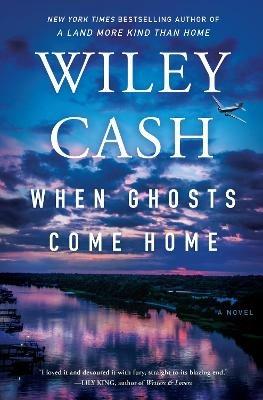 When Ghosts Come Home - Wiley Cash - cover