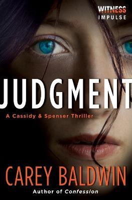 Judgment: A Cassidy & Spenser Thriller - Carey Baldwin - cover