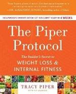 The Piper Protocol: The Insider's Secret to Weight Loss and Internal Fitness