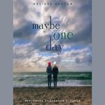 Maybe One Day