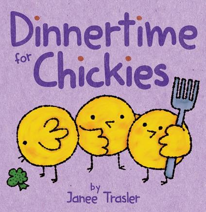 Dinnertime for Chickies - Janee Trasler - ebook