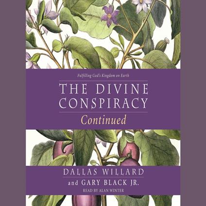 The Divine Conspiracy Continued