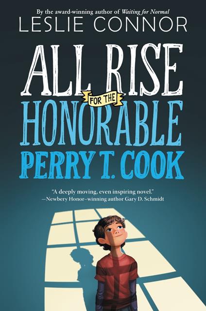 All Rise for the Honorable Perry T. Cook - Leslie Connor - ebook