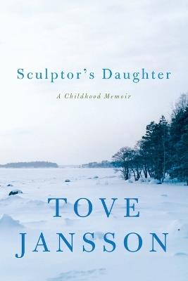 Sculptor's Daughter - Tove Jansson - cover