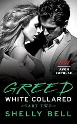 White Collared Part Two: Greed