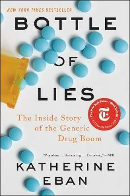 Bottle of Lies: The Inside Story of the Generic Drug Boom - Katherine Eban - cover