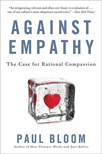 Against Empathy: The Case for Rational Compassion - Paul Bloom - cover