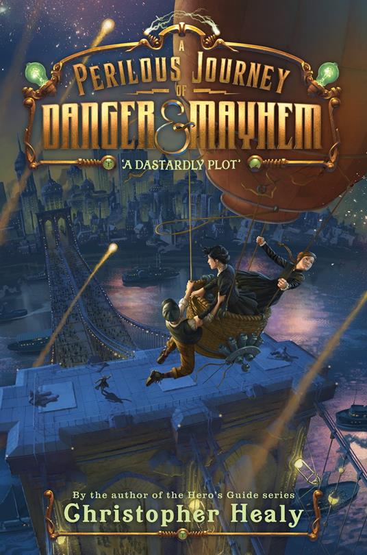 A Perilous Journey of Danger and Mayhem #1: A Dastardly Plot - Christopher Healy - ebook