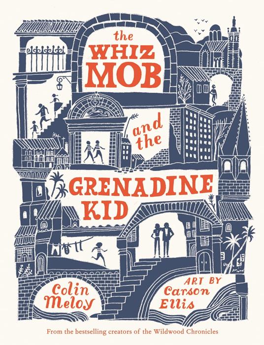 The Whiz Mob and the Grenadine Kid - Colin Meloy,Carson Ellis - ebook