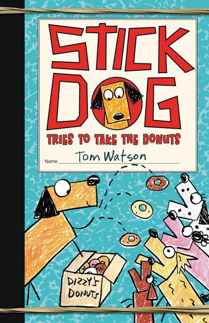Stick Dog Tries to Take the Donuts - Tom Watson - ebook