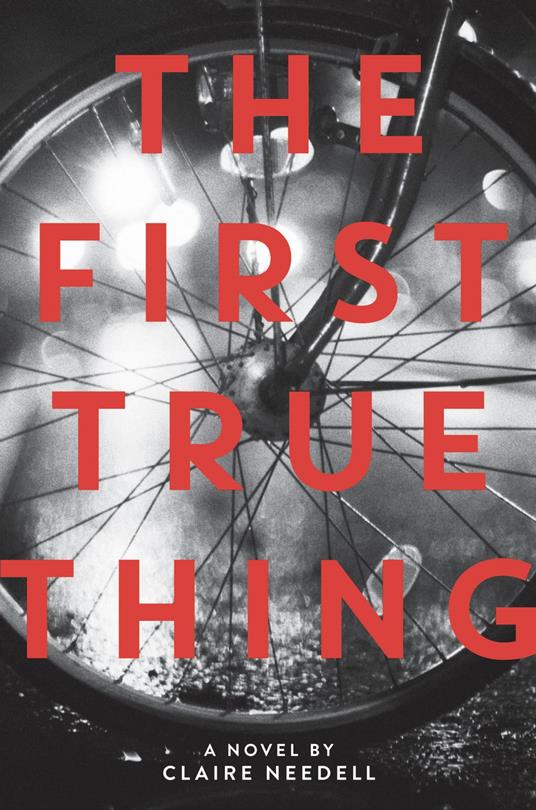 The First True Thing - Claire Needell - ebook