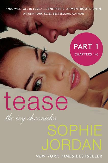 Tease (Part One: Chapters 1 - 6) - Sophie Jordan - ebook