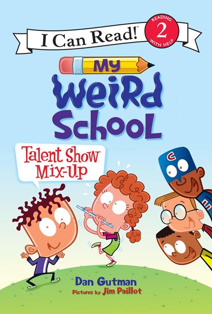 My Weird School: Talent Show Mix-Up - Dan Gutman,Jim Paillot - ebook