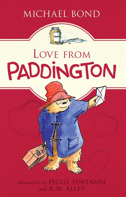 Love from Paddington - Michael Bond,Peggy Fortnum,R. W. Alley - ebook