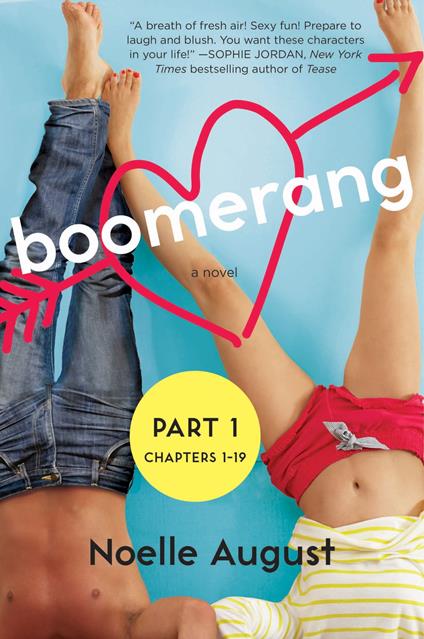 Boomerang (Part One: Chapters 1 - 19) - Noelle August - ebook