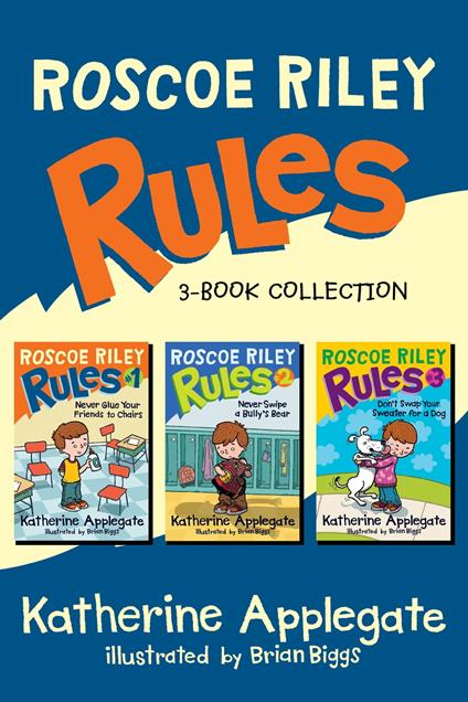 Roscoe Riley Rules 3-Book Collection - Katherine Applegate,Brian Biggs - ebook