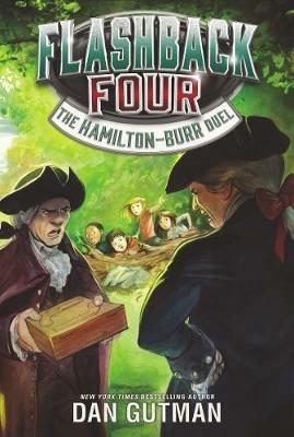 Flashback Four #4: The Hamilton-Burr Duel: The Hamilton-Burr Duel - Dan Gutman - cover
