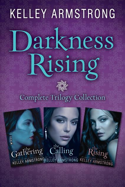 Darkness Rising: Complete Trilogy Collection - Kelley Armstrong - ebook