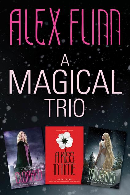 A Magical Alex Flinn 3-Book Collection - Alex Flinn - ebook