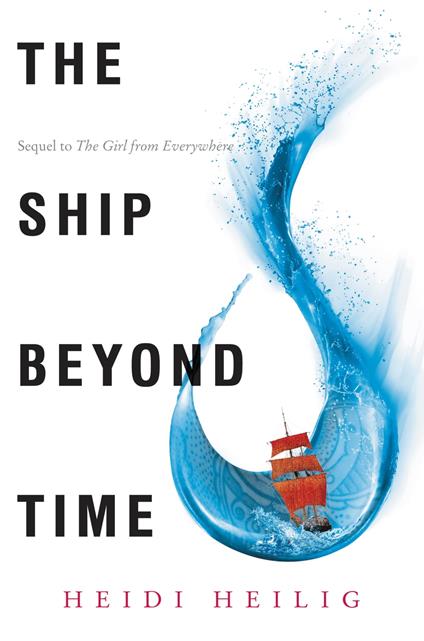 The Ship Beyond Time - Heidi Heilig - ebook