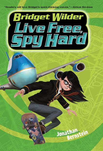 Bridget Wilder #3: Live Free, Spy Hard - Jonathan Bernstein - ebook