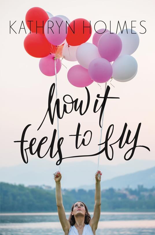 How It Feels to Fly - Kathryn Holmes - ebook
