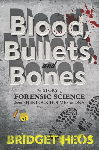 Blood, Bullets, and Bones - Bridget Heos - ebook