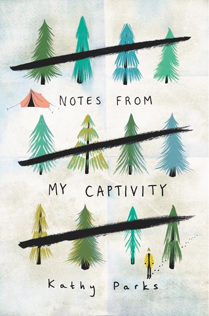 Notes from My Captivity - Kathy Parks - ebook