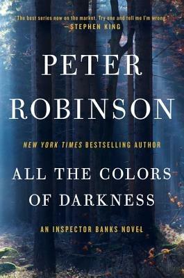 All the Colors of Darkness: An Inspector Banks Novel - Peter Robinson - cover