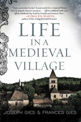 Life in a Medieval Village - Frances Gies,Joseph Gies - cover