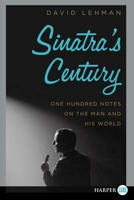 Sinatra's Century Large Print - David Lehman - cover