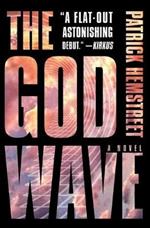 The God Wave: A Novel