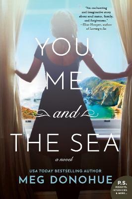 You, Me, and the Sea: A Novel - Meg Donohue - cover