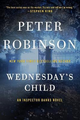 Wednesday's Child: An Inspector Banks Novel - Peter Robinson - cover