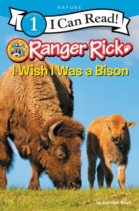 Ranger Rick: I Wish I Was a Bison - Jennifer Bové - ebook