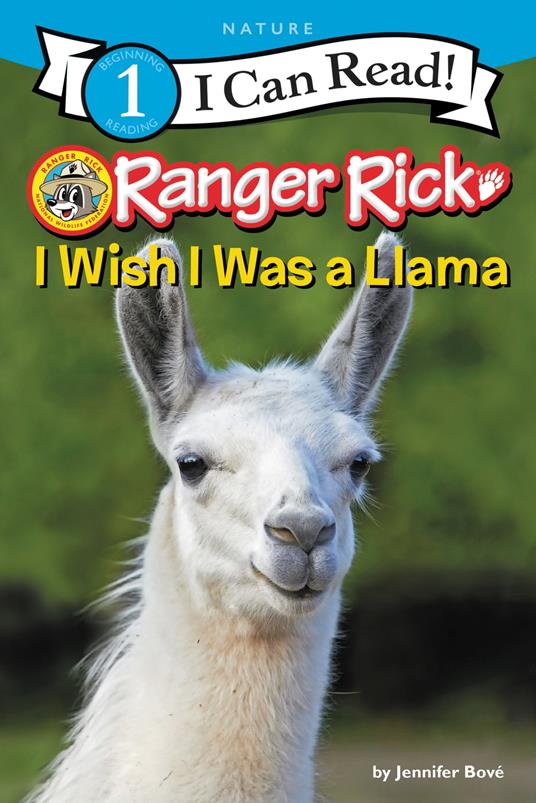 Ranger Rick: I Wish I Was a Llama - Jennifer Bové - ebook
