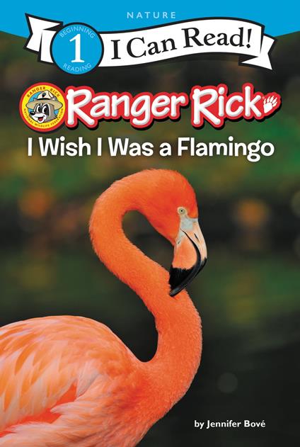 Ranger Rick: I Wish I Was a Flamingo - Jennifer Bové - ebook