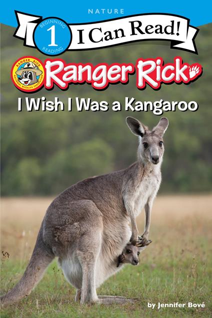 Ranger Rick: I Wish I Was a Kangaroo - Jennifer Bové - ebook