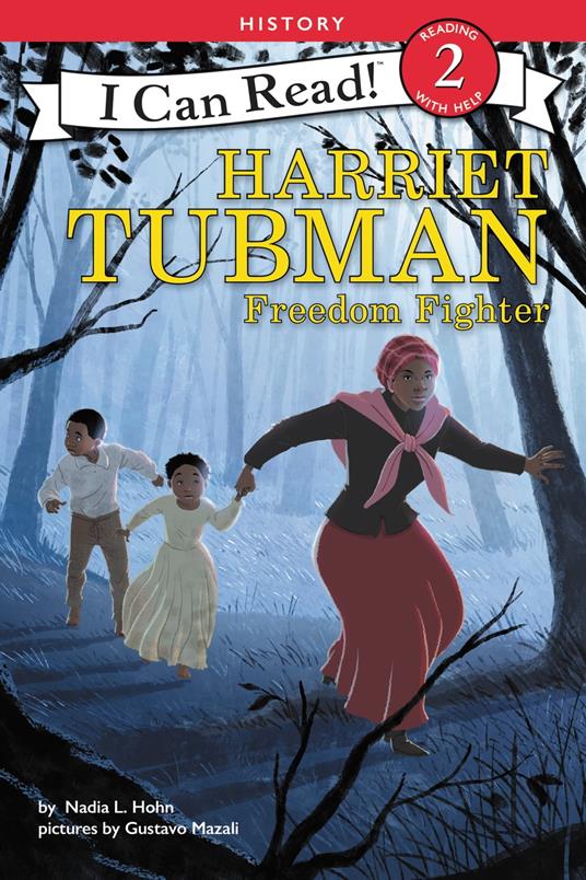 Harriet Tubman: Freedom Fighter - Nadia L. Hohn,Gustavo Mazali - ebook