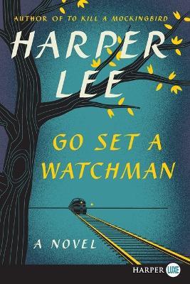 Go Set a Watchman - Harper Lee - cover