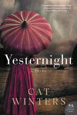Yesternight: A Novel - Cat Winters - cover