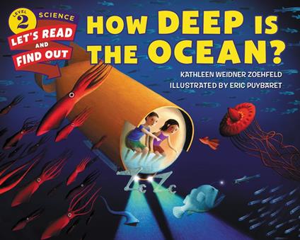 How Deep Is the Ocean? - Kathleen Weidner Zoehfeld,Eric Puybaret - ebook