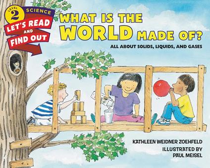 What Is the World Made Of? - Kathleen Weidner Zoehfeld,Meisel Paul - ebook