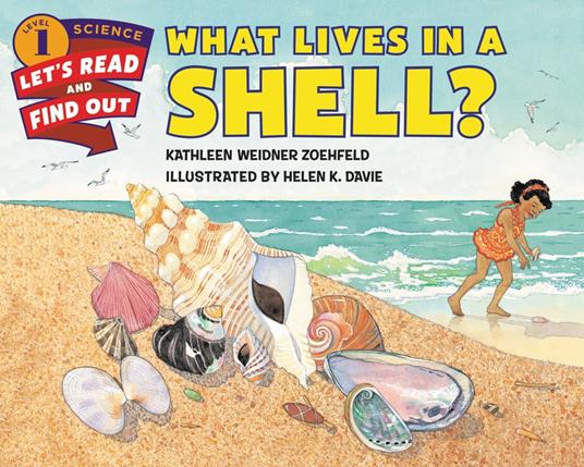 What Lives in a Shell? - Kathleen Weidner Zoehfeld,Helen K. Davie - ebook
