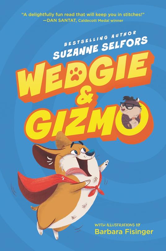Wedgie & Gizmo - Suzanne Selfors,Barbara Fisinger - ebook