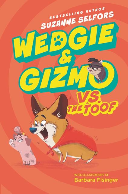 Wedgie & Gizmo vs. the Toof - Suzanne Selfors,Barbara Fisinger - ebook