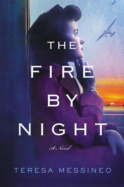 The Fire by Night - Teresa Messineo - ebook