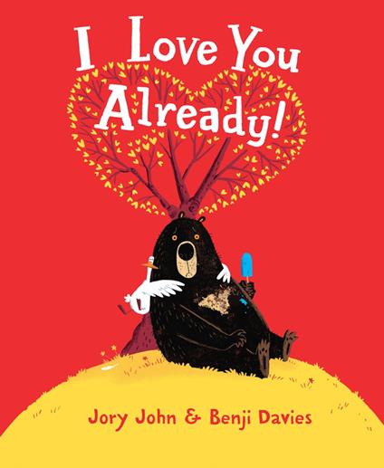 I Love You Already! - Jory John,Benji Davies - ebook