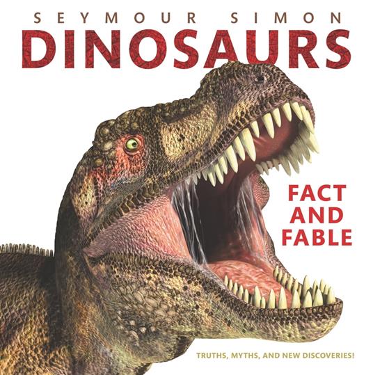 Dinosaurs: Fact and Fable - Seymour Simon - ebook